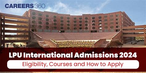LPU Admission 2024: Eligibility, Application Process & Dates .